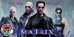 The Matrix Movie Review Podcast