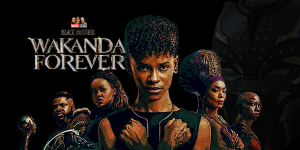 Black Panther: Wakanda Forever Movie Review Podcast