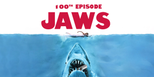 Jaws Movie Review Podcast