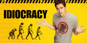Idiocracy