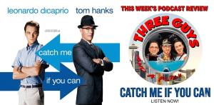 Catch Me If You Can Movie Review Podcast