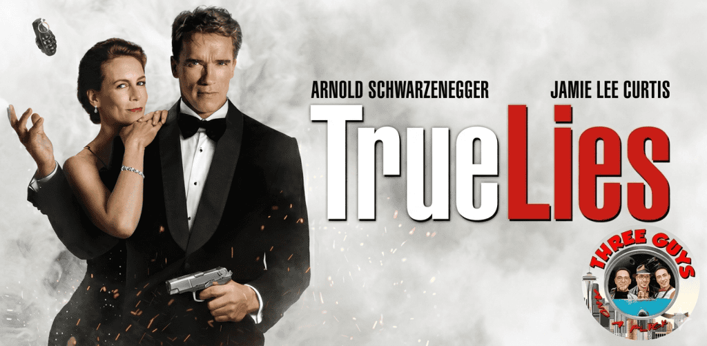 Cover image for "True Lies" movie review podcast featuring Arnold Schwarzenegger and Jamie Lee Curti.