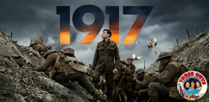 1917 Movie Review Podcast