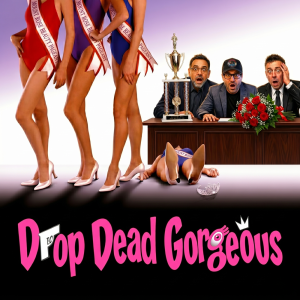 Drop Dead Gorgeous Podcast Movie Review