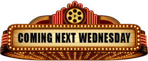 Theatrical marquee sign announcing upcoming movie release next Wednesday.